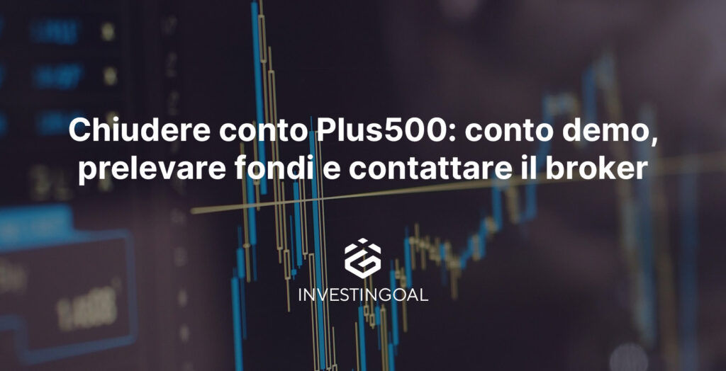chiudere conto plus500 chiudere conto plus500