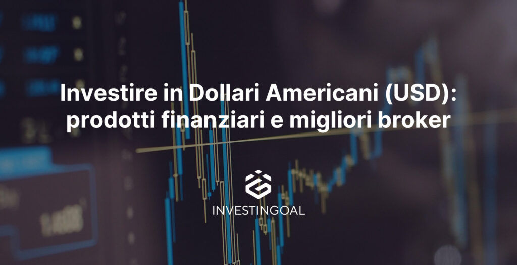 come investire in dollari americani 1 come investire in dollari americani 1