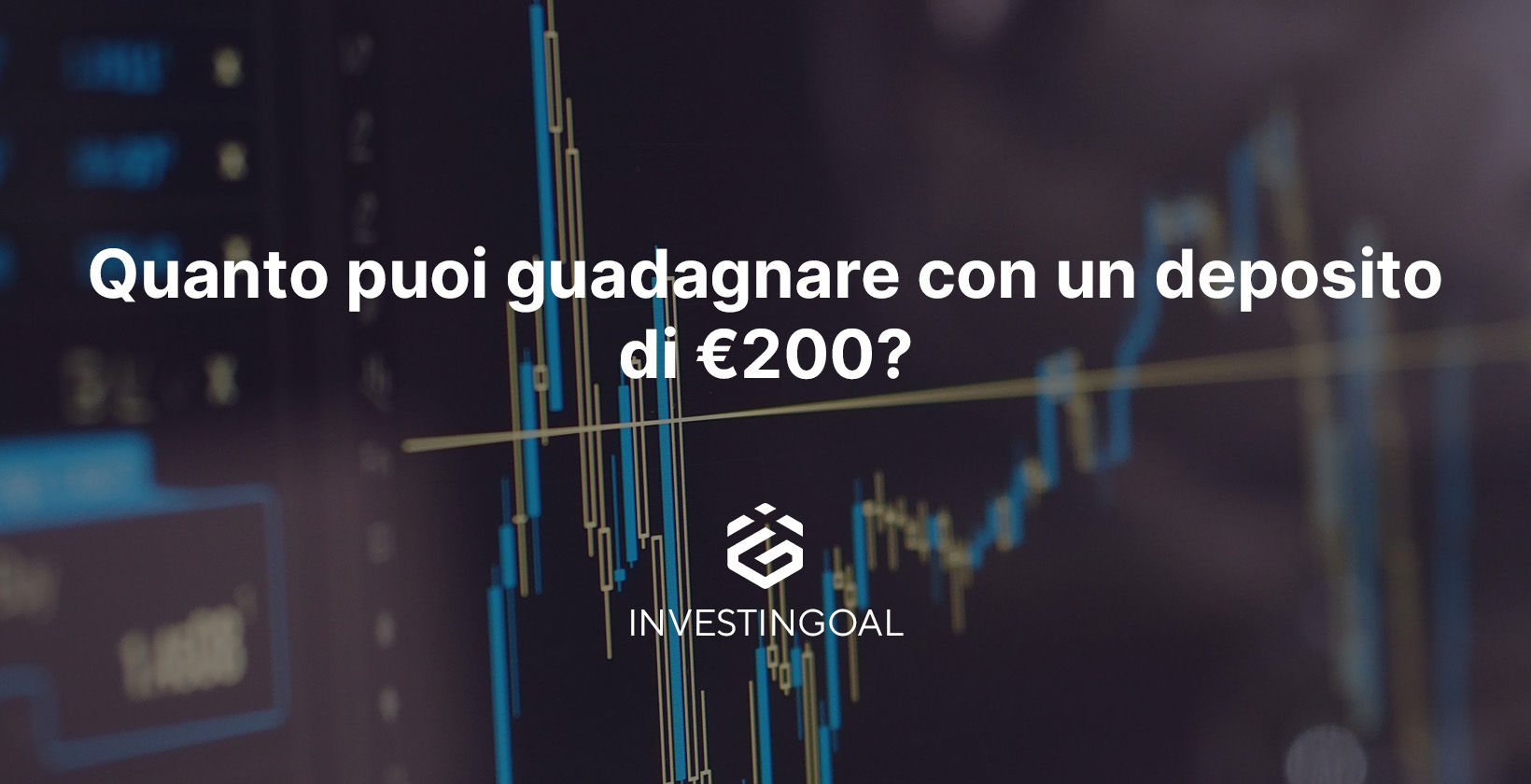 Quanto puoi guadagnare con un deposito di €200?
